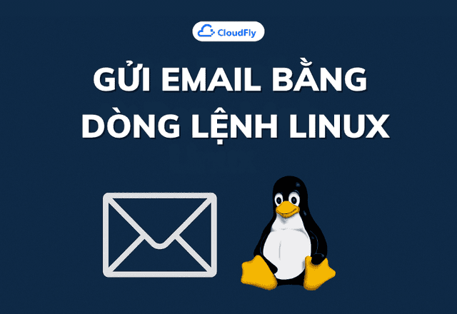 Gửi Email từ Dòng Lệnh Linux