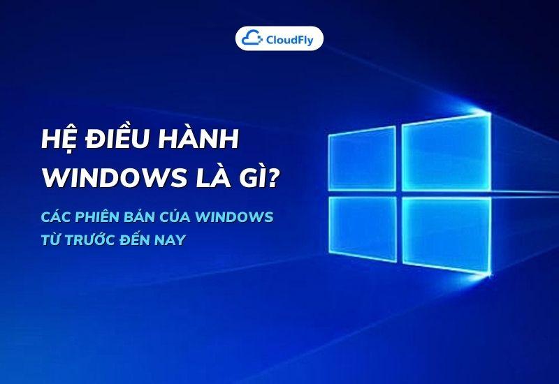 hệ điều hành windows là gì