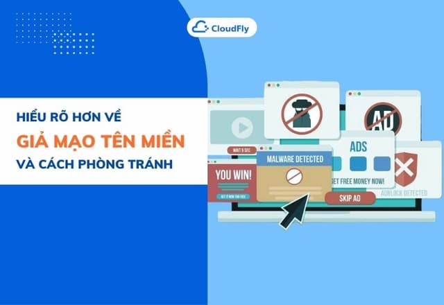 Hiểu Rõ Hơn Về Giả Mạo Tên Miền Và Cách Phòng Tránh