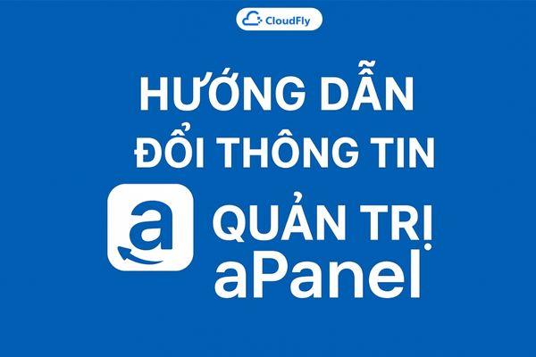 Hướng dẫn đổi thông tin quản trị aaPanel