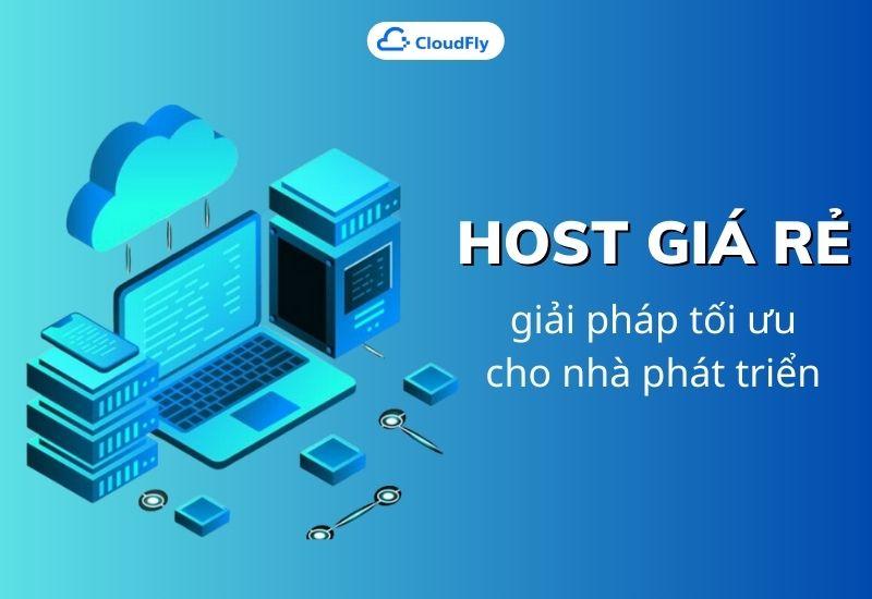 host giá rẻ giải pháp tối ưu cho nhà phát triển