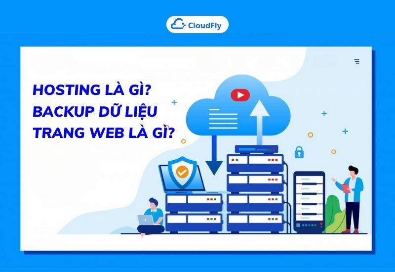 hosting là gì? backup dữ liệu trang web là gì?