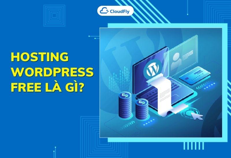 hosting wordpress free là gì