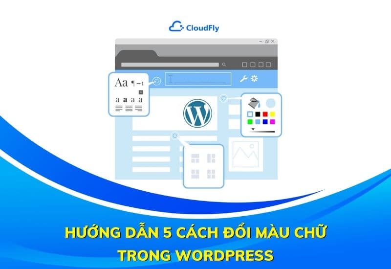 hướng dẫn 5 cách đổi màu chữ trong wordpress