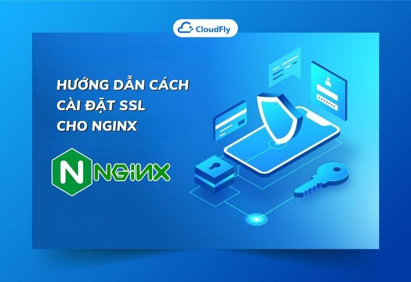hướng dẫn cách cài đặt ssl cho nginx