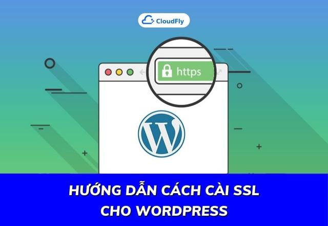 Hướng Dẫn Cách Cài SSL Cho WordPress