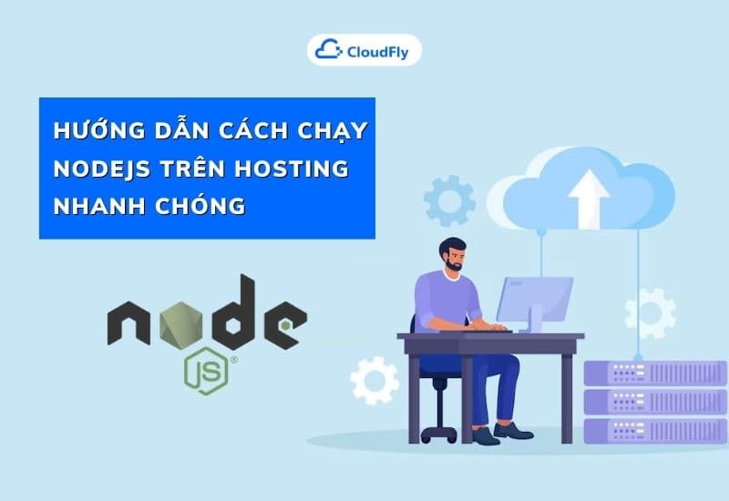 hướng dẫn cách chạy nodejs trên hosting nhanh chóng