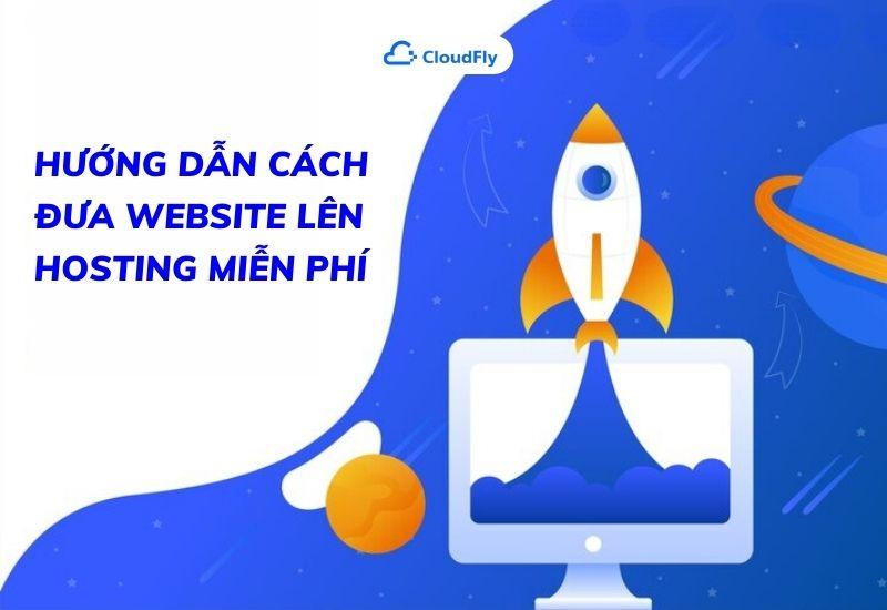 hướng dẫn cách đưa website lên hosting miễn phí