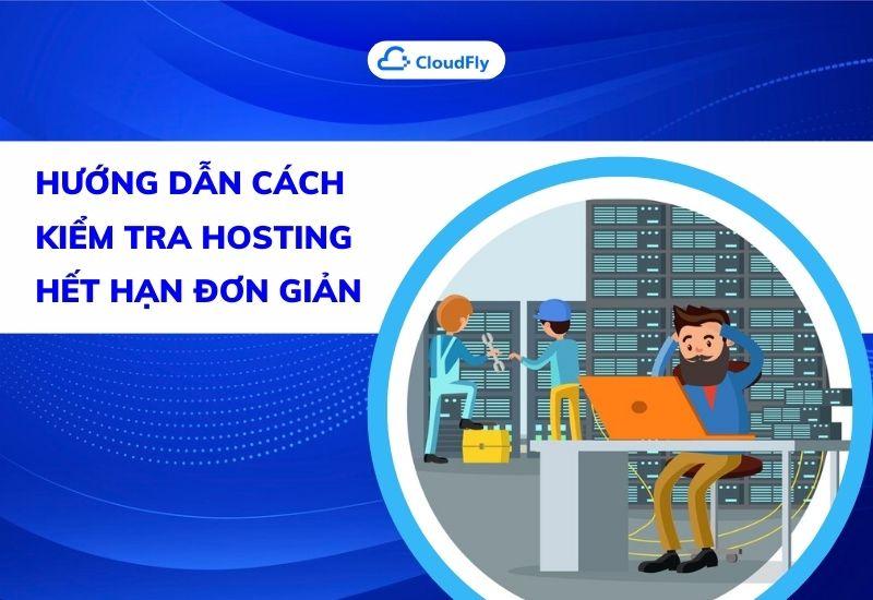 hướng dẫn cách kiểm tra hosting hết hạn đơn giản