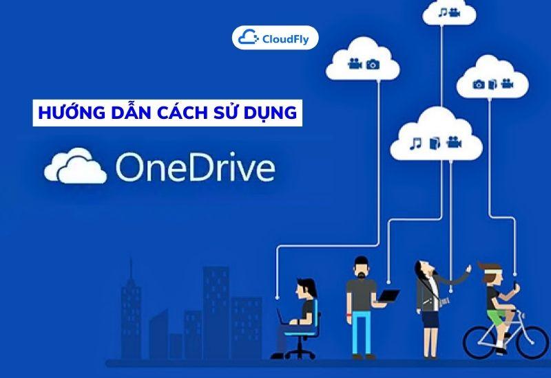 hướng dẫn cách sử dụng onedrive