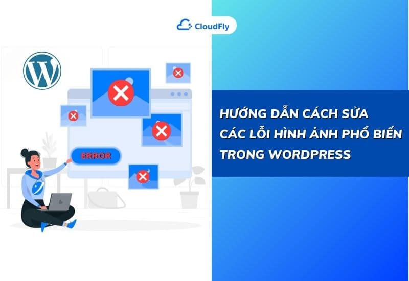 hướng dẫn cách sửa các lỗi hình ảnh phổ biến trong wordpress