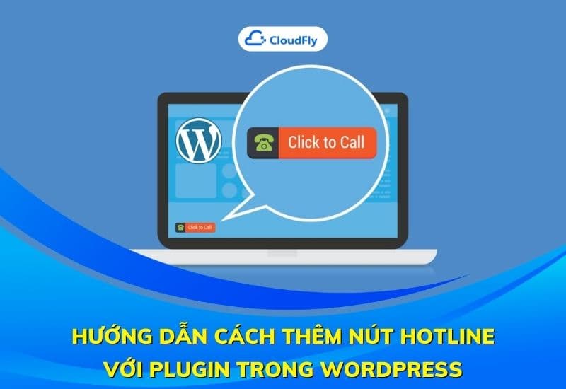 hướng dẫn cách thêm nút hotline với plugin trong wordpress