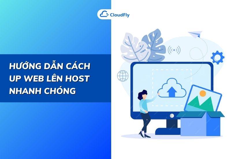 hướng dẫn cách up web lên host nhanh chóng