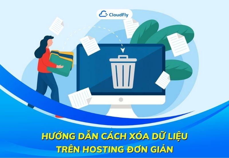hướng dẫn cách xóa dữ liệu trên hosting đơn giản