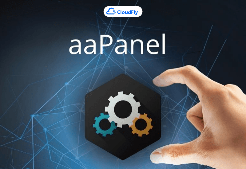 hướng dẫn cài đặt aapanel trên vps