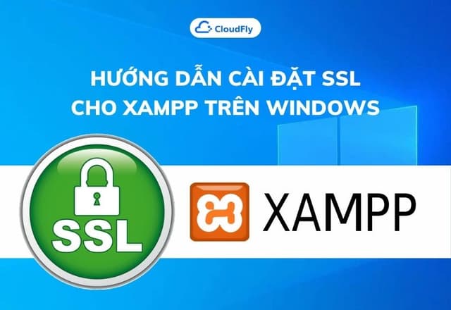 Hướng Dẫn Cài Đặt SSL Cho XAMPP Trên Windows