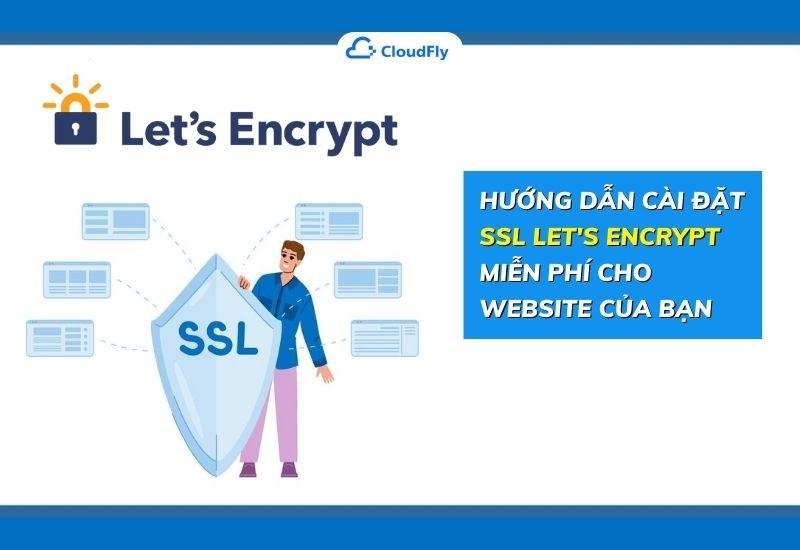 hướng dẫn cài đặt ssl let's encrypt miễn phí cho website của bạn