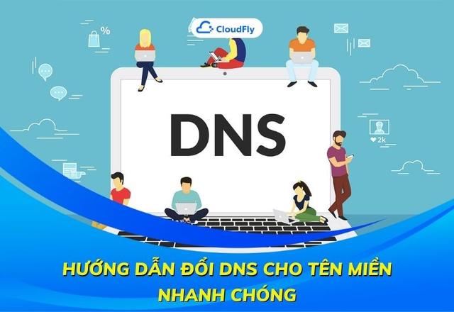 Hướng Dẫn Đổi DNS Cho Tên Miền Nhanh Chóng