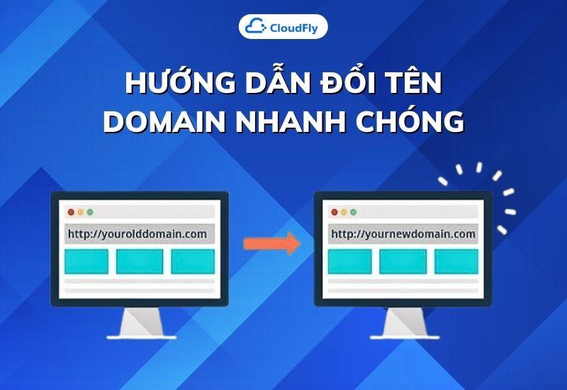 hướng dẫn đổi tên domain nhanh chóng