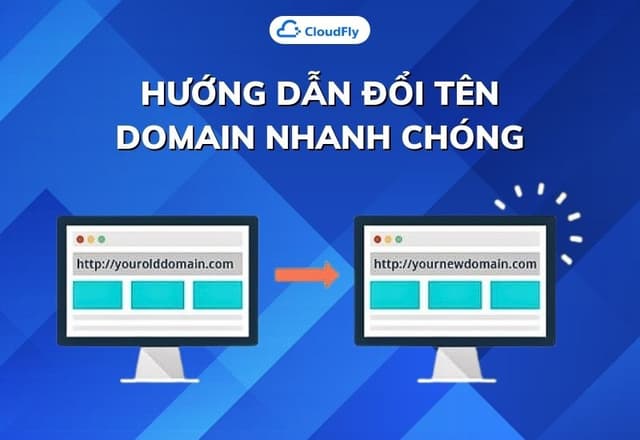 Hướng Dẫn Đổi Tên Domain Nhanh Chóng
