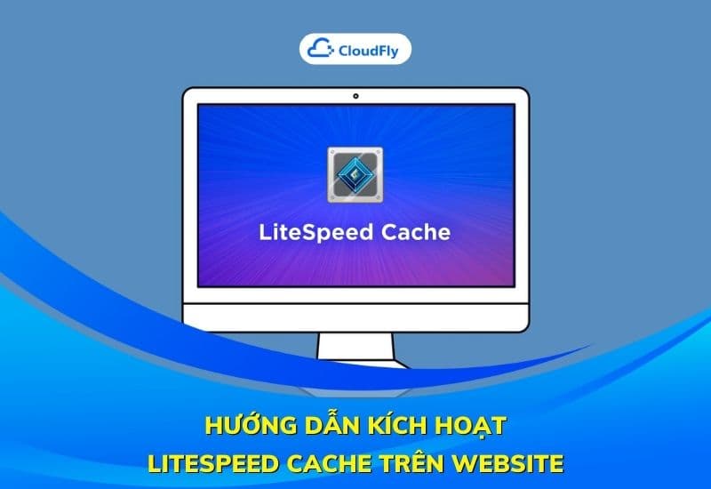 hướng dẫn kích hoạt litespeed cache trên website
