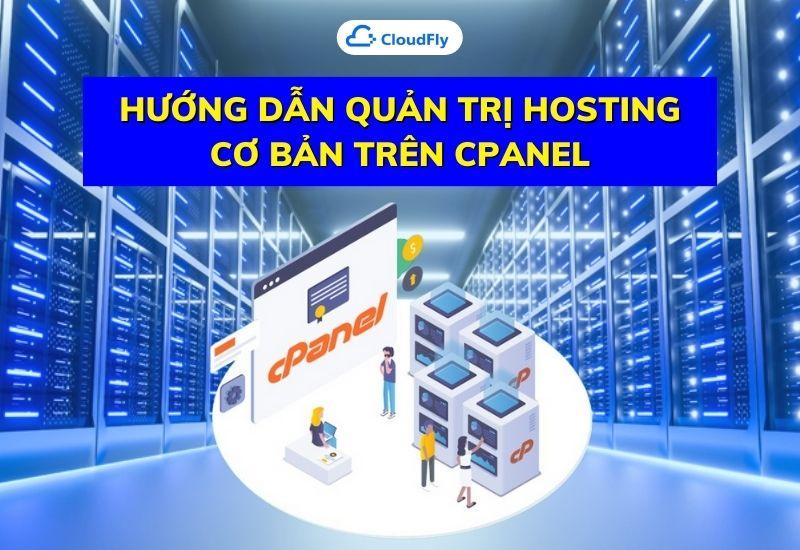 hướng dẫn quản trị hosting cơ bản trên cpanel