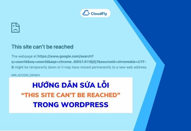 Hướng Dẫn Sửa Lỗi “This Site Can’t Be Reached” Trong WordPress