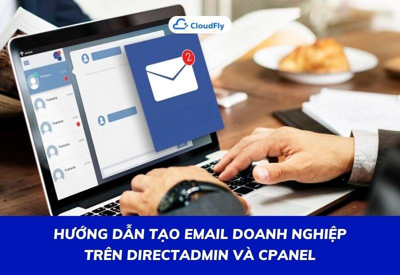 hướng dẫn tạo email doanh nghiệp trên directadmin và cpanel