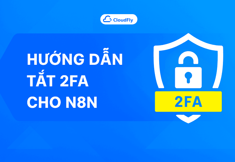 Hướng dẫn tắt 2FA cho n8n trên n8n Dashboard