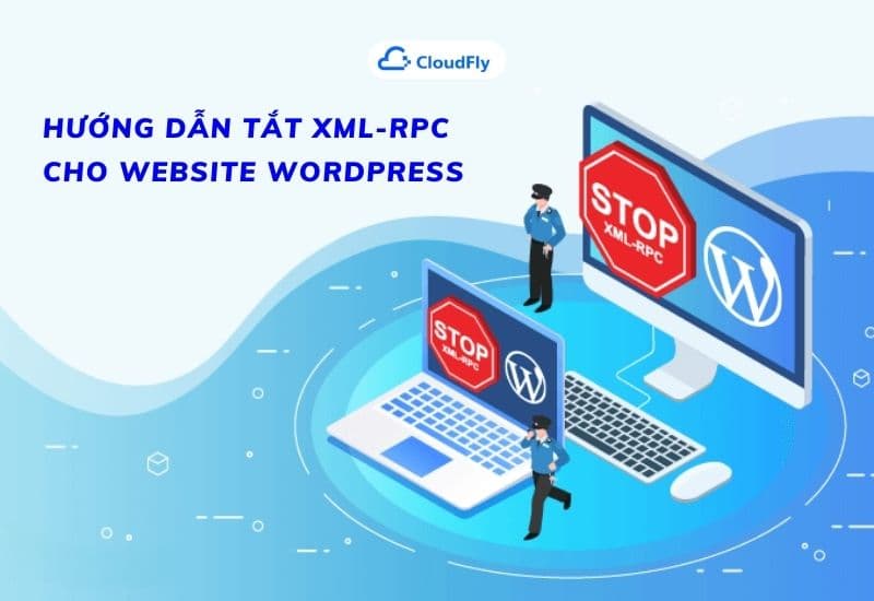 hướng dẫn tắt xmlrpc cho website wordpress