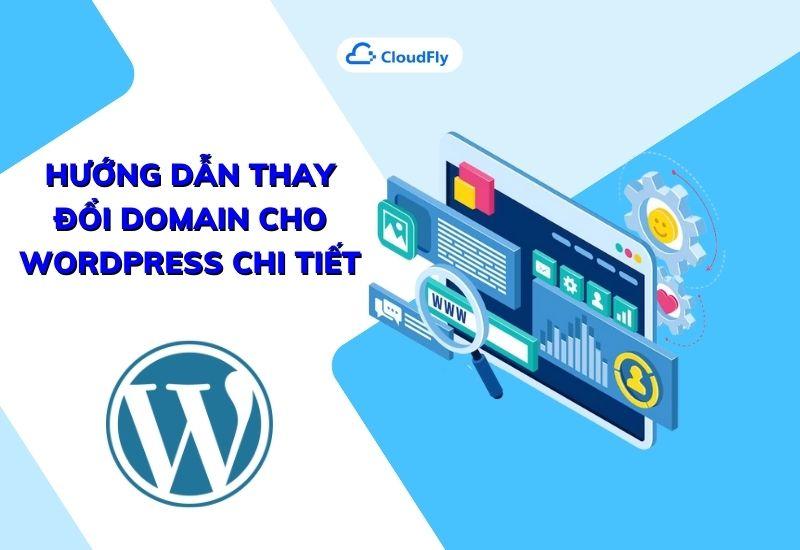 hướng dẫn thay đổi domain cho wordpress chi tiết