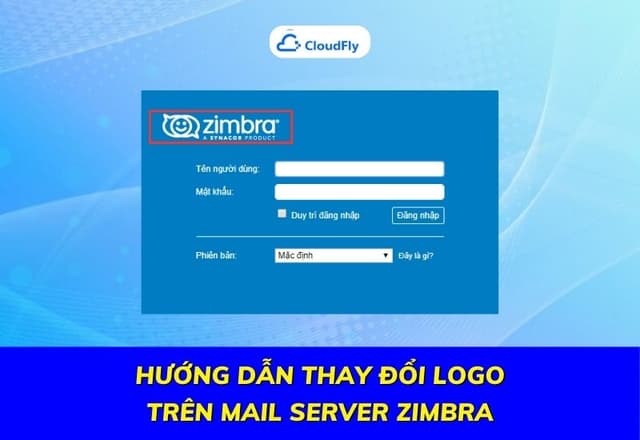 Hướng Dẫn Thay Đổi Logo Trên Mail Server Zimbra