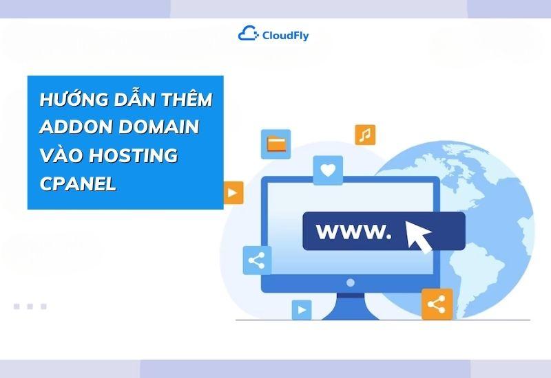 hướng dẫn thêm addon domain vào hosting cpanel