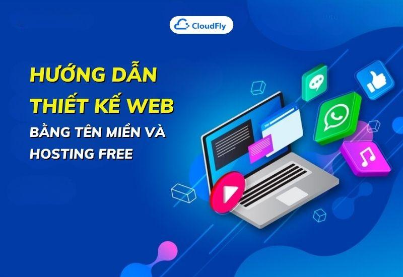 hướng dẫn thiết kế web bằng tên miền và hosting free