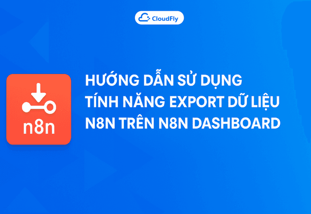 Hướng dẫn sử dụng tính năng export dữ liệu n8n trên n8n dashboard