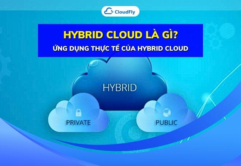 hybrid cloud là gì