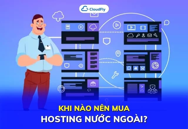 Khi nào nên mua hosting nước ngoài