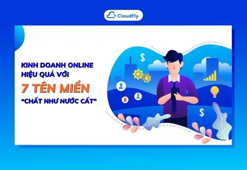 kinh doanh online hiệu quả với 7 tên miền chất như nước cất