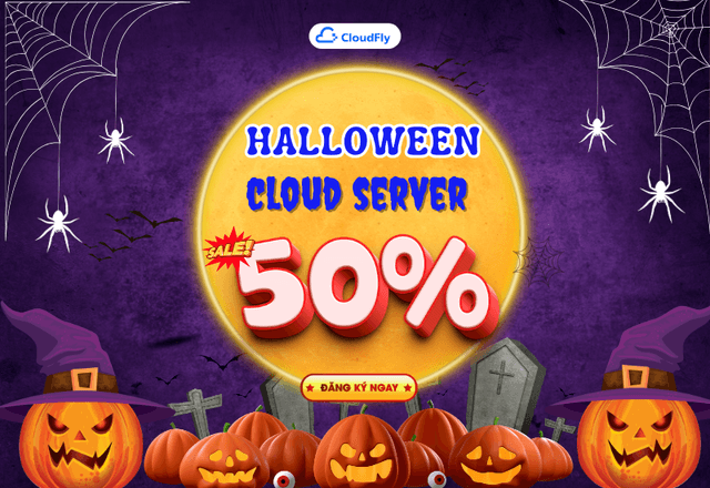 LỄ HỘI MA QUÁI – TẶNG 30 VOUCHER GIẢM 50% CLOUD SERVER