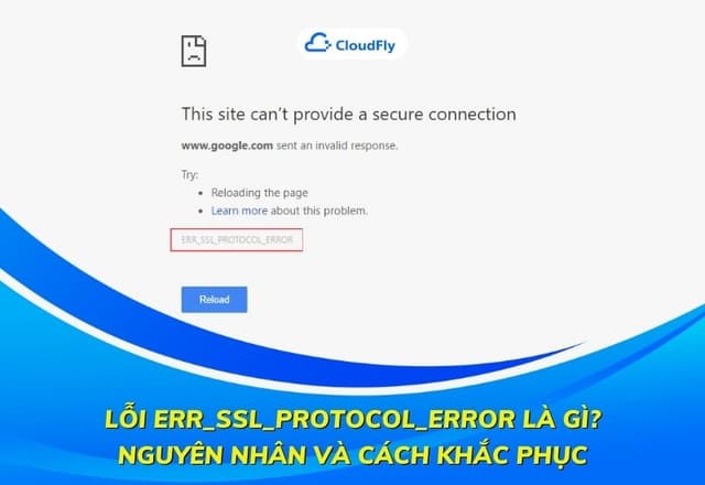 Lỗi Errsslprotocolerror Là Gì Nguyên Nhân Và Cách Khắc Phục