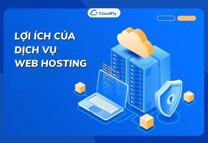 lợi ích của dịch vụ web hosting