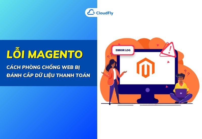 lỗi magento cách phòng chống web bị đánh cắp dữ liệu thanh toán