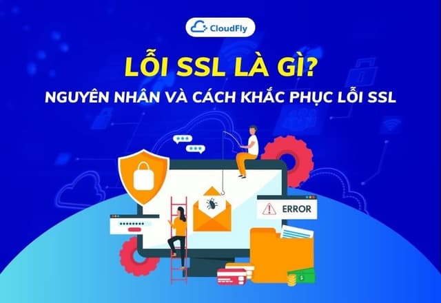 Lỗi SSL Là Gì Nguyên Nhân Và Cách Khắc Phục Lỗi SSL