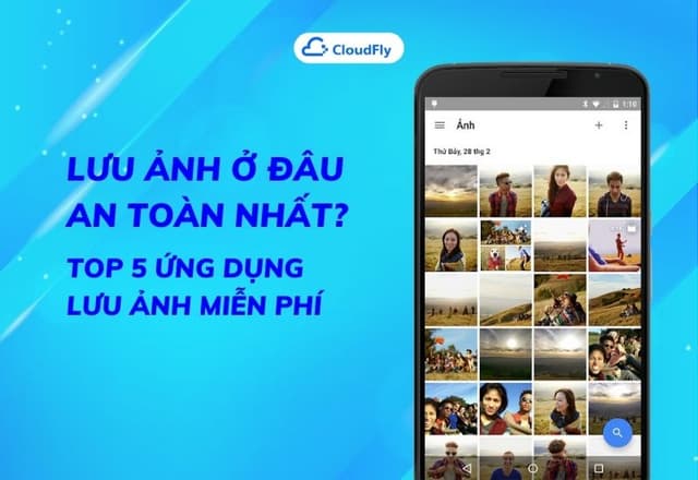 Lưu Ảnh Ở Đâu An Toàn Nhất Top 5 Ứng Dụng Lưu Ảnh Miễn Phí