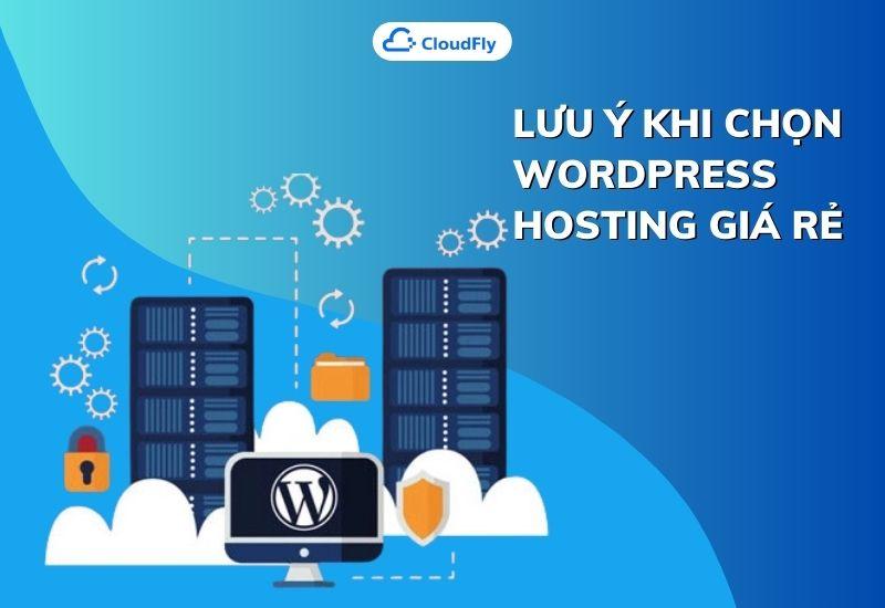 lưu ý khi chọn wordpress hosting giá rẻ