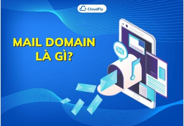 Mail Domain Là Gì Tìm Hiểu Chi Tiết Về Mail Domain