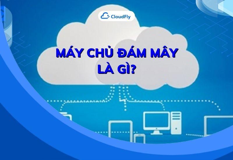 máy chủ đám mây là gì