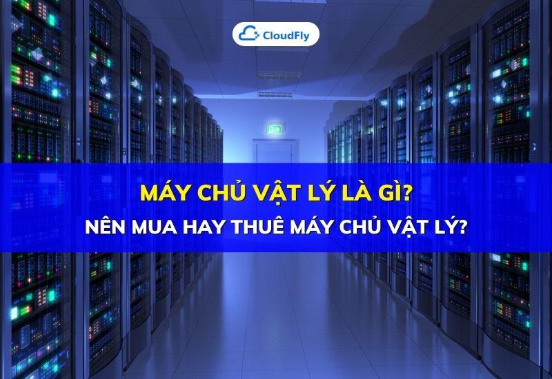 máy chủ vật lý là gì