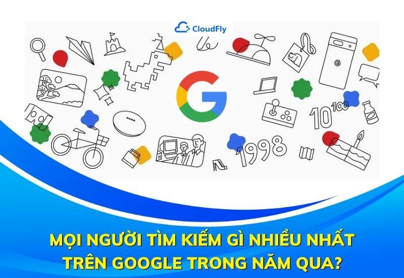 mọi người tìm kiếm gì nhiều nhất trên google trong năm qua