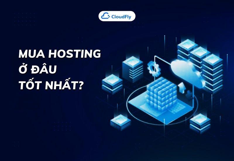 mua hosting ở đâu tốt nhất